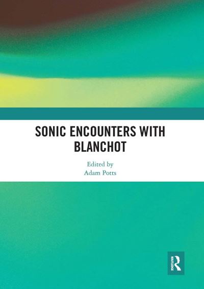 Sonic Encounters With Blanchot