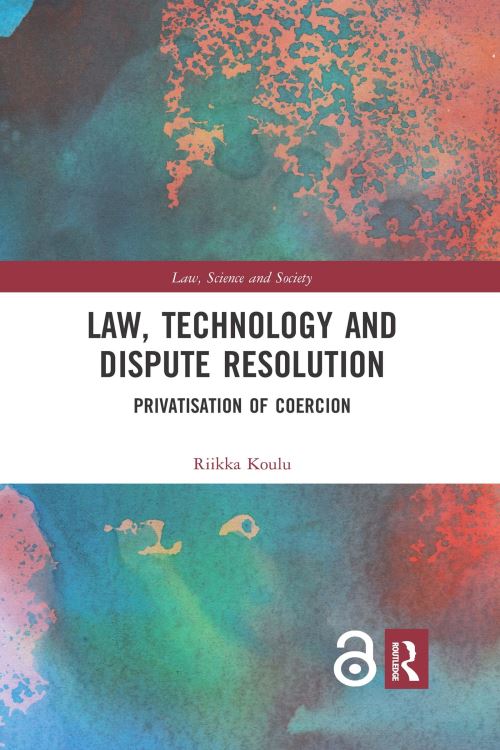 Law, Technology and Dispute Resolution