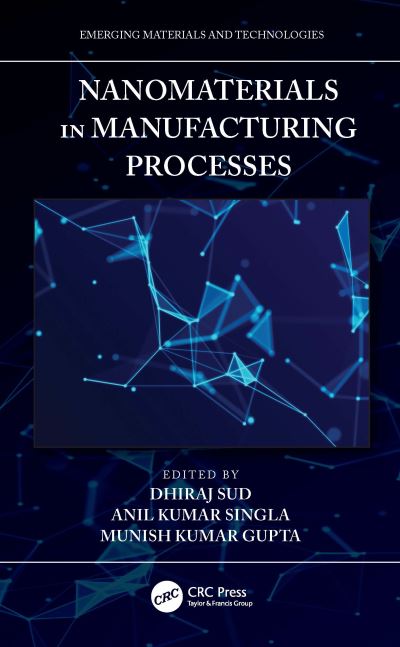 Nanomaterials in Manufacturing Processes