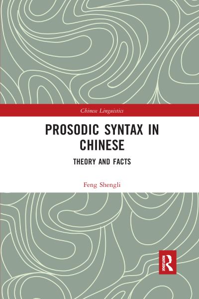 Prosodic Syntax in Chinese. Theory and Facts