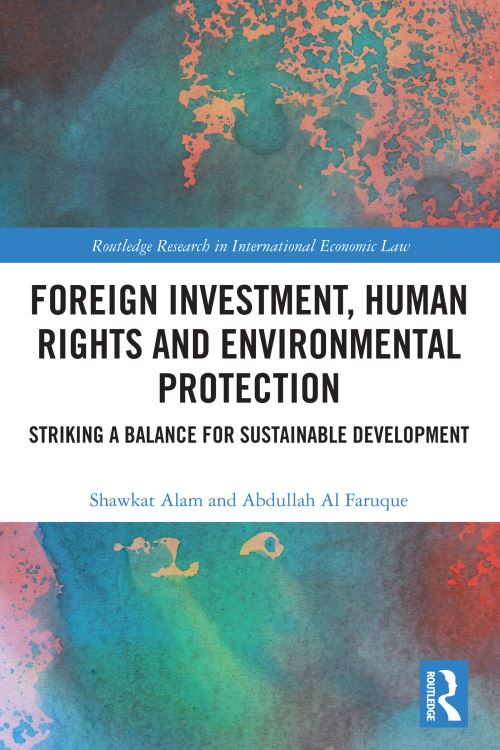 Foreign Investment, Human Rights, and Environmental Protection