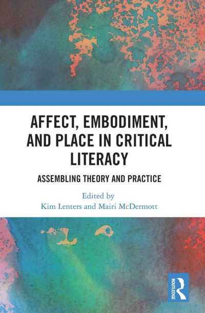 Affect, Embodiment, and Place in Critical Literacy