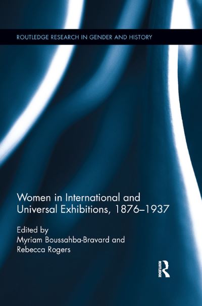 Women in International and Universal Exhibitions, 1876?1937