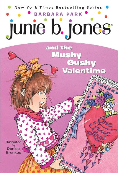Junie B. Jones and the Mushy Gushy Valentime [I.e. Valentine]