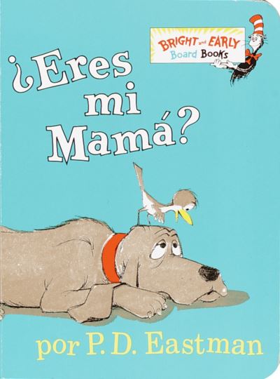 +Eres Tú Mi Mamá? (Are You My Mother? Spanish Edition)