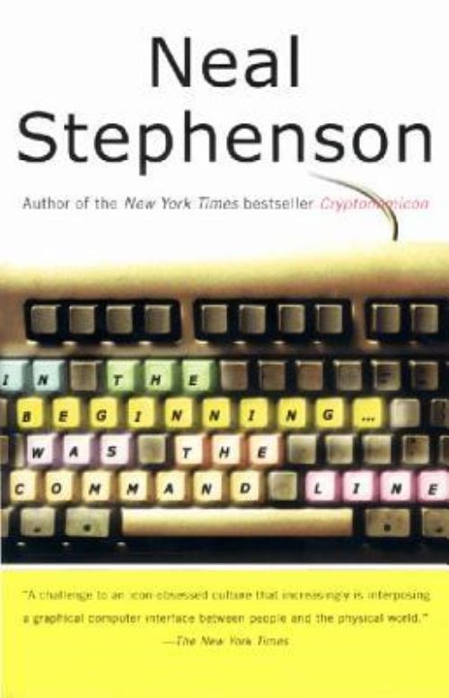 In the Beginning ...Was the Command Line