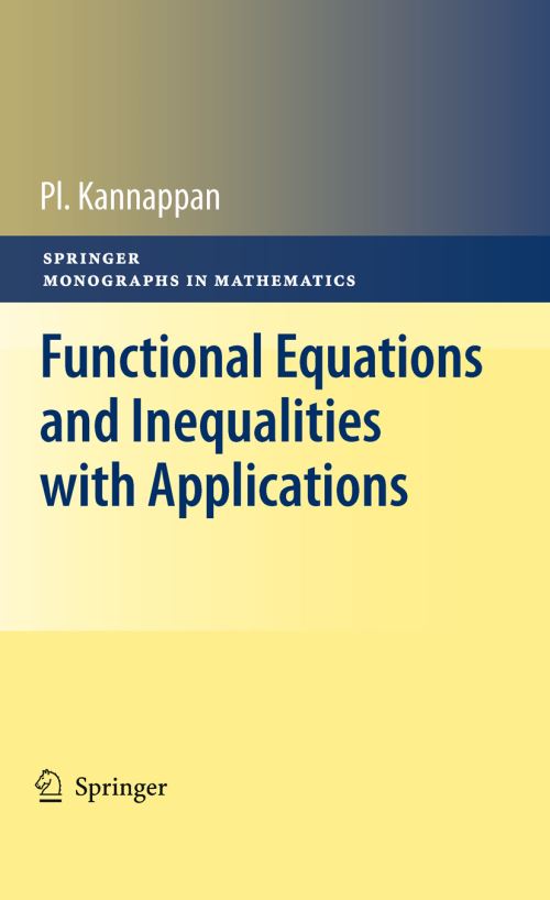 Functional Equations and Inequalities With Applications