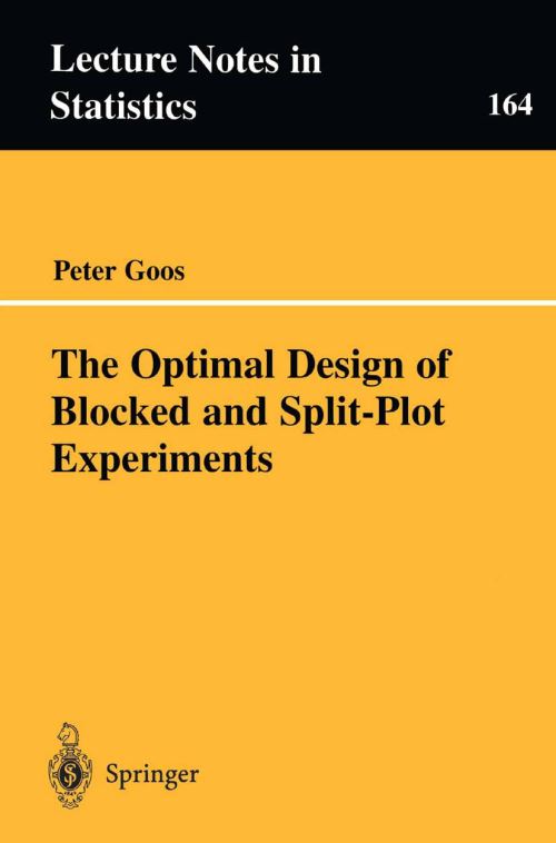 The Optimal Design of Blocked and Split-Plot Experiments