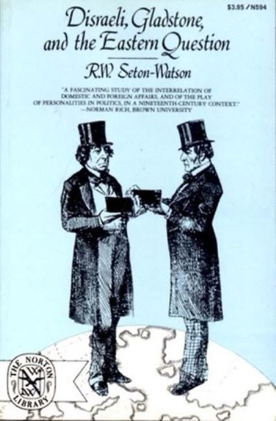 Disraeli, Gladstone, and the Eastern Question;