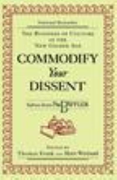 Commodify Your Dissent