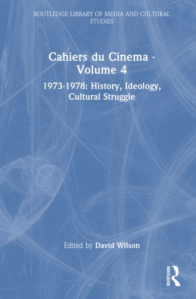 Cahiers Du Cinéma. Vol. 4 1973-1978