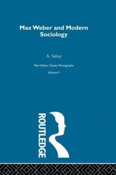 Max Weber and Modern Sociology