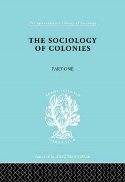 The Sociology of the Colonies [Part 1]