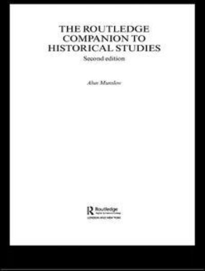 The Routledge Companion to Historical Studies