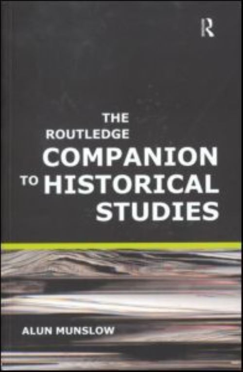 The Routledge Companion to Historical Studies