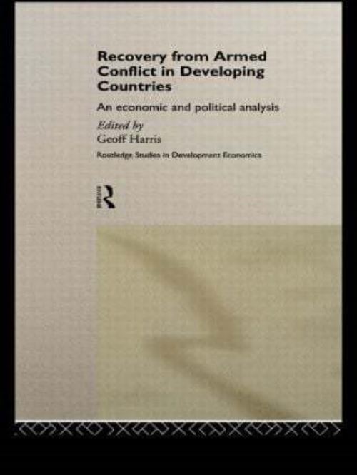 Recovery from Armed Conflict in Developing Countries