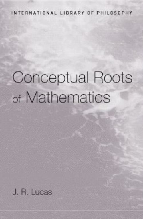 The Conceptual Roots of Mathematics
