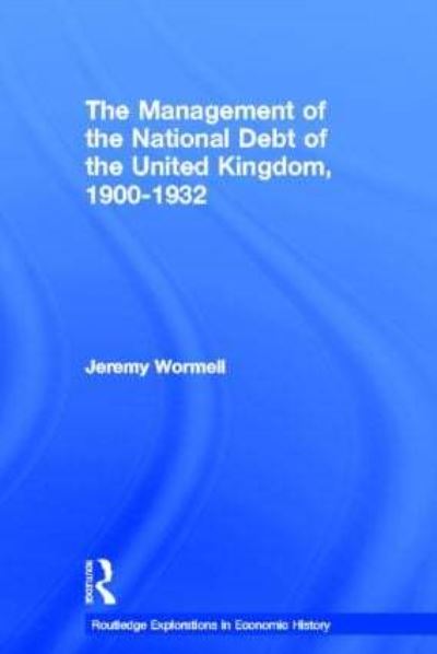 The Management of the National Debt in the United Kingdom 1900-1932