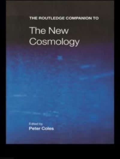 The Routledge Critical Companion to the New Cosmology