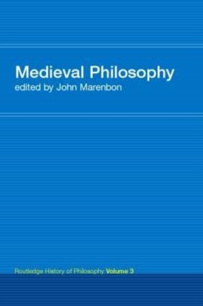 Routledge History of Philosophy. Vol. 3 Medieval Philosophy
