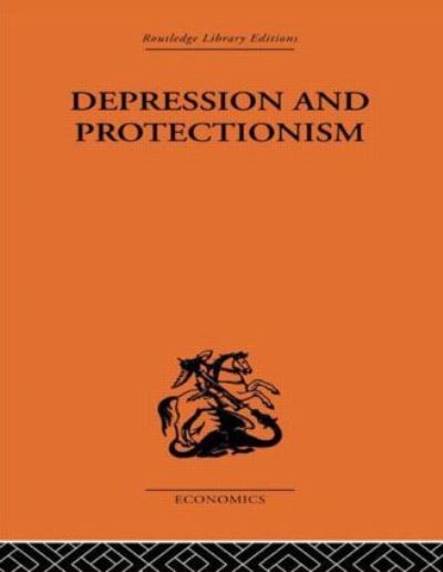 Economic History. Depression and Protectionism