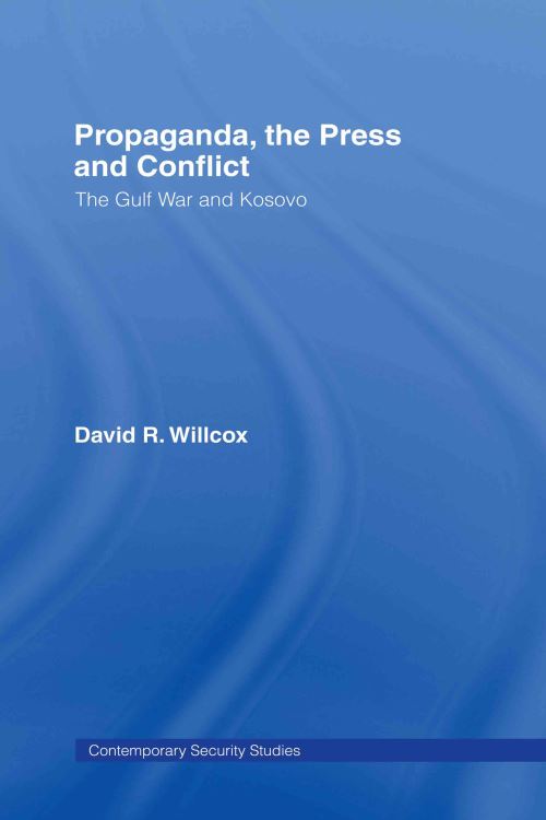 Propaganda, the Press and Conflict