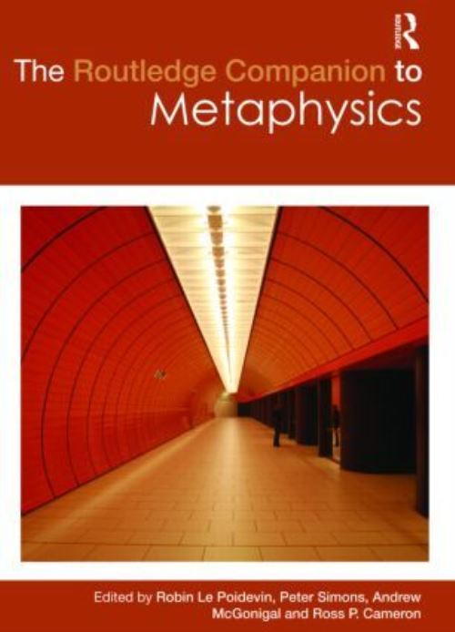 The Routledge Companion to Metaphysics