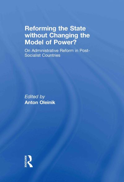 Reforming the State Without Changing the Model of Power?