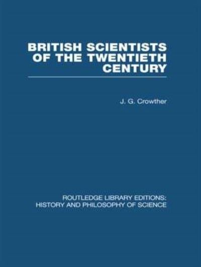 British Scientists of the Twentieth Century