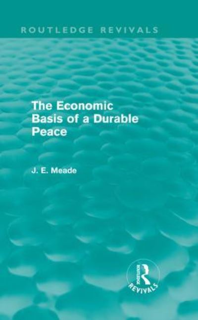The Economic Basis of a Durable Peace