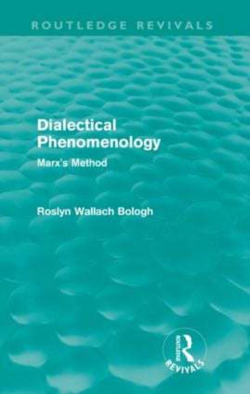 Dialectical Phenomenolgy (Routledge Revivals)