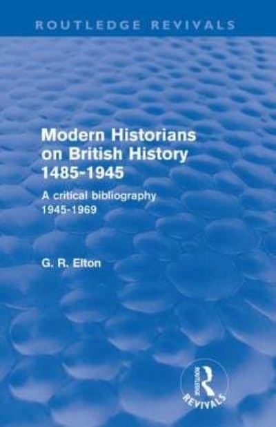 Modern Historians on British History, 1485-1945