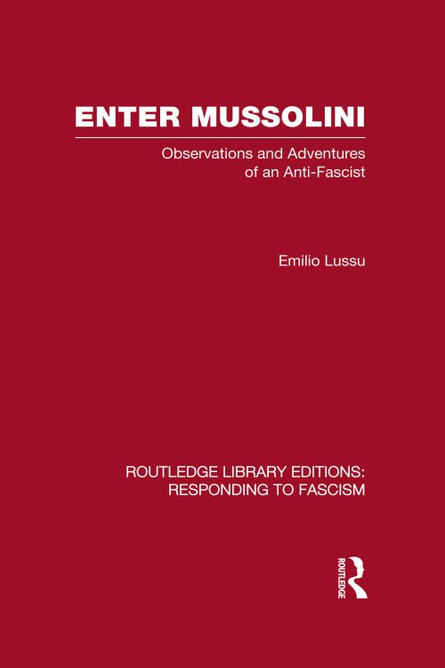 Enter Mussolini (RLE Responding to Fascism)