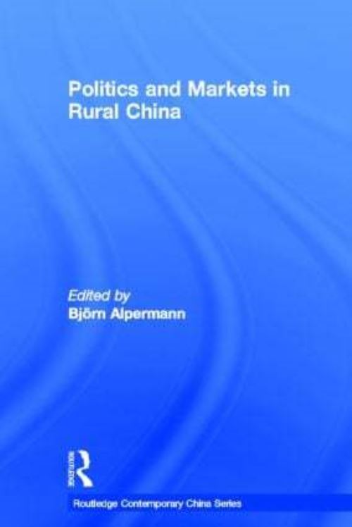 Politics and Markets in Rural China