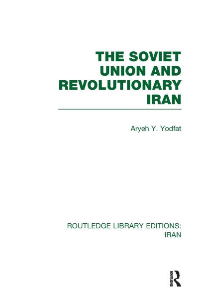 The Soviet Union and Revolutionary Iran