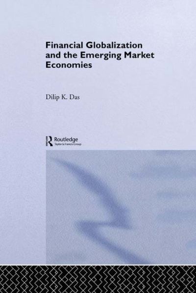 Financial Globalization and the Emerging Market Economies