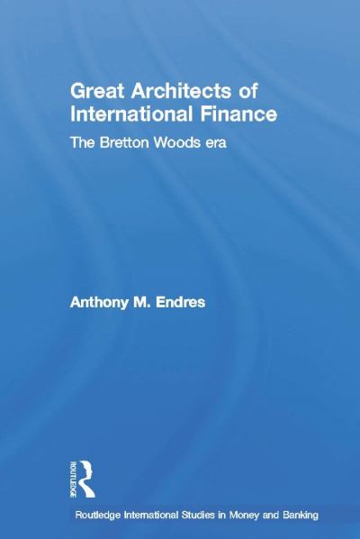 Architects of the International Financial System
