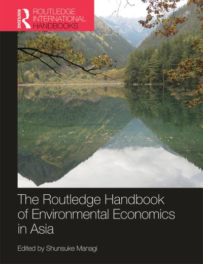 The Routledge Handbook of Environmental Economics in Asia