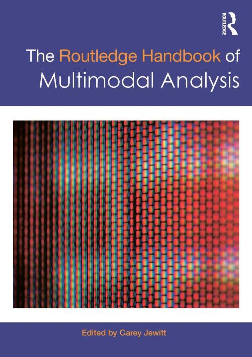 The Routledge Handbook of Multimodal Analysis