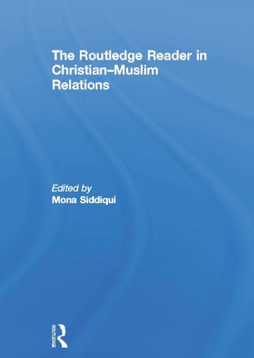 The Routledge Reader in Christian-Muslim Relations