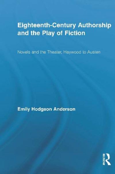 Eighteenth-Century Authorship and the Play of Fiction