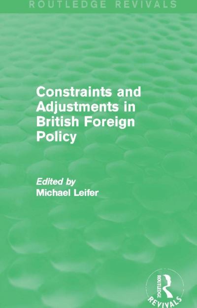 Constraints and Adjustments in British Foreign Policy
