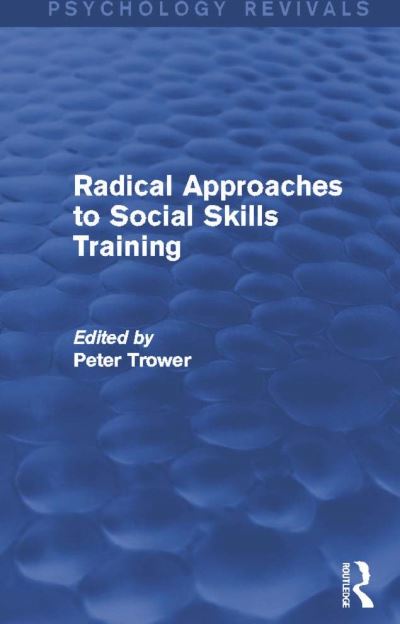 Radical Approaches to Social Skills Training