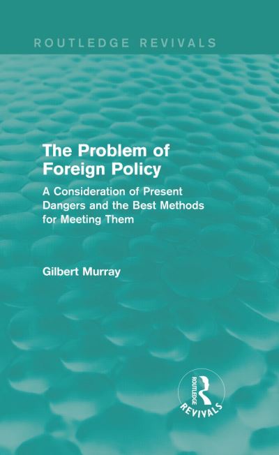 The Problem of Foreign Policy (Routledge Revivals)
