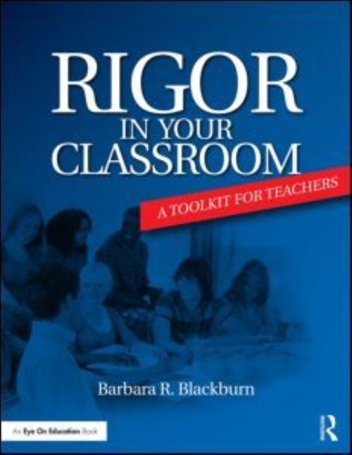Rigor in Your Classroom by Barbara R Blackburn (9780415732871/Paperback ...