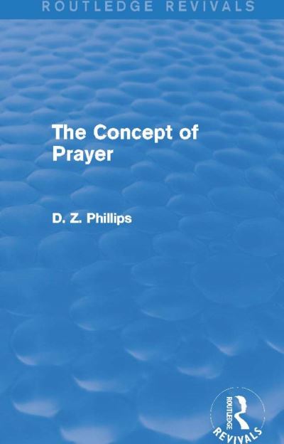 The Concept of Prayer (Routledge Revivals)