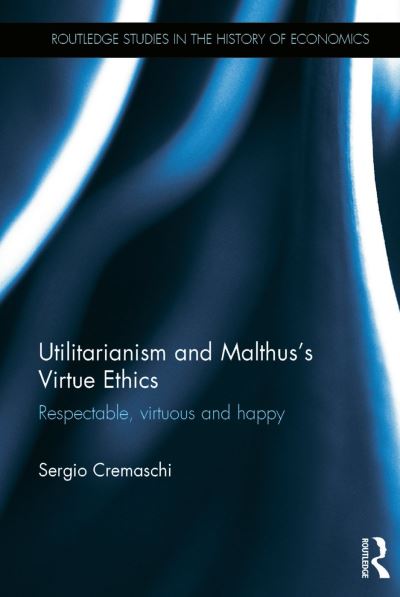 Utilitarianism and Malthus' Virtue Ethics