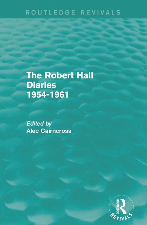 The Robert Hall Diaries. 1954-1961