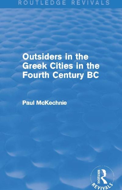 Outsiders in the Greek Cities in the Fourth Century BC
