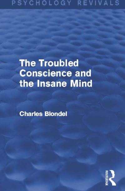 The Troubled Conscience and the Insane Mind